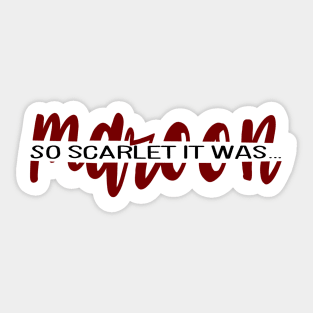 Maroon lyrical quote Sticker